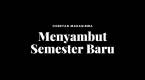 Menyambut Semester Baru